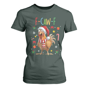Funny F Caw F Chicken Joke Gift T Shirt For Women Christmas Gift TS12 Dark Forest Green Print Your Wear