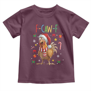Funny F Caw F Chicken Joke Gift Toddler T Shirt Christmas Gift TS12 Maroon Print Your Wear