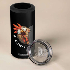 F-Caw-F Chicken Joke 4 in 1 Can Cooler Tumbler Funny Screaming Gift TS12 Print Your Wear