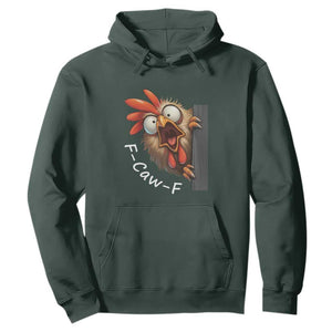 F-Caw-F Chicken Joke Hoodie Funny Screaming Gift TS12 Dark Forest Green Print Your Wear