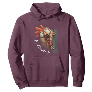 F-Caw-F Chicken Joke Hoodie Funny Screaming Gift TS12 Maroon Print Your Wear