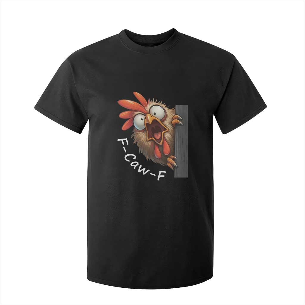 F-Caw-F Chicken Joke T Shirt For Kid Funny Screaming Gift TS12 Black Print Your Wear