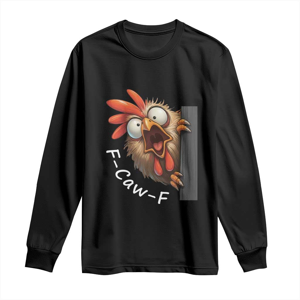 F-Caw-F Chicken Joke Long Sleeve Shirt Funny Screaming Gift TS12 Black Print Your Wear