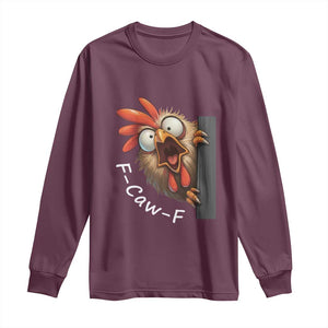 F-Caw-F Chicken Joke Long Sleeve Shirt Funny Screaming Gift TS12 Maroon Print Your Wear