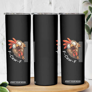 F-Caw-F Chicken Joke Skinny Tumbler Funny Screaming Gift TS12 Print Your Wear