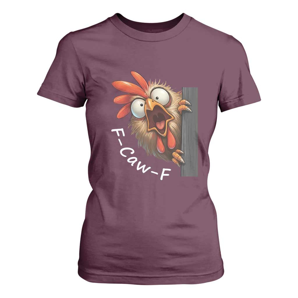 F-Caw-F Chicken Joke T Shirt For Women Funny Screaming Gift TS12 Maroon Print Your Wear