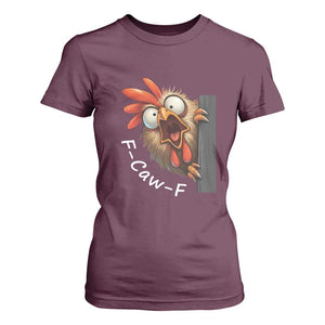 F-Caw-F Chicken Joke T Shirt For Women Funny Screaming Gift TS12 Maroon Print Your Wear