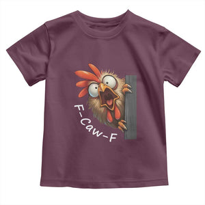 F-Caw-F Chicken Joke Toddler T Shirt Funny Screaming Gift TS12 Maroon Print Your Wear