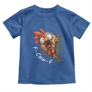F-Caw-F Chicken Joke Toddler T Shirt Funny Screaming Gift TS12 Royal Blue Print Your Wear