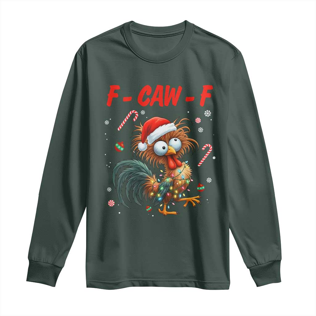 Funny F Caw F Chicken Meme Long Sleeve Shirt Christmas Gift TS12 Dark Forest Green Print Your Wear