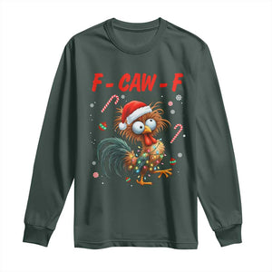 Funny F Caw F Chicken Meme Long Sleeve Shirt Christmas Gift TS12 Dark Forest Green Print Your Wear