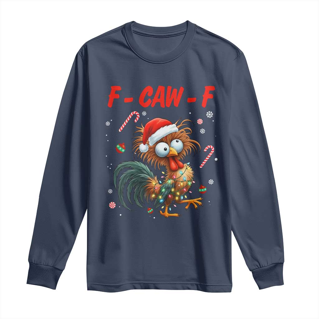 Funny F Caw F Chicken Meme Long Sleeve Shirt Christmas Gift TS12 Navy Print Your Wear