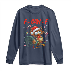 Funny F Caw F Chicken Meme Long Sleeve Shirt Christmas Gift TS12 Navy Print Your Wear