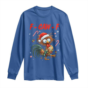 Funny F Caw F Chicken Meme Long Sleeve Shirt Christmas Gift TS12 Royal Blue Print Your Wear