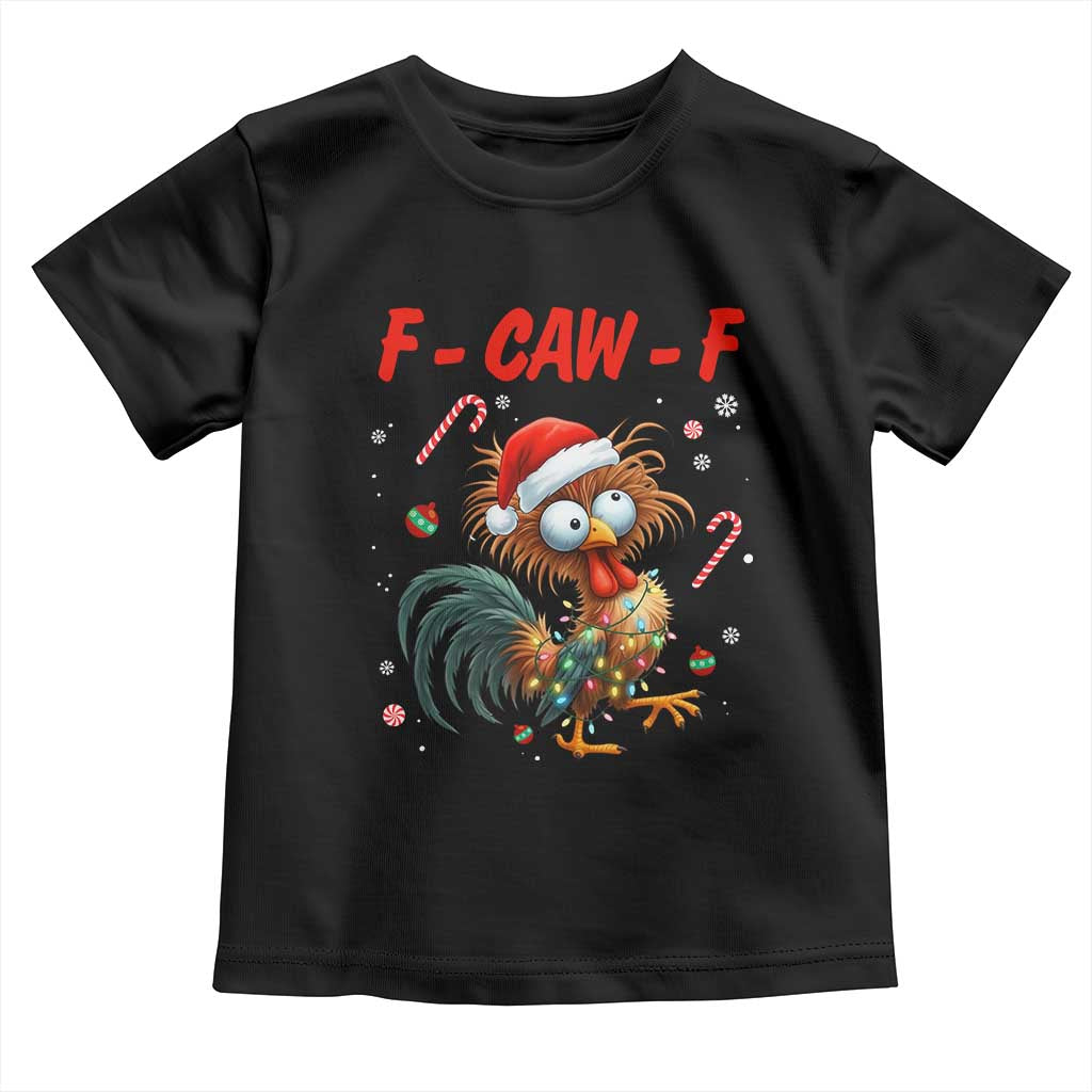 Funny F Caw F Chicken Meme Toddler T Shirt Christmas Gift - Print Your Wear