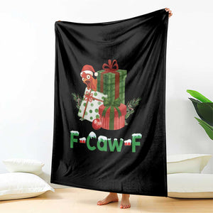 F Caw F Chicken Throw Blanket Funny Farm Life Holiday Gift TS12 Print Your Wear