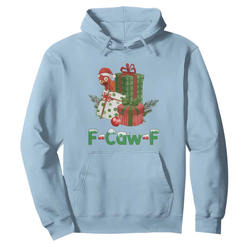F Caw F Chicken Hoodie Funny Farm Life Holiday Gift TS12 Light Blue Print Your Wear