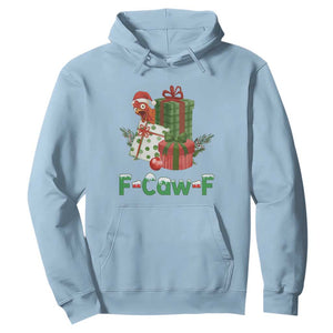 F Caw F Chicken Hoodie Funny Farm Life Holiday Gift TS12 Light Blue Print Your Wear