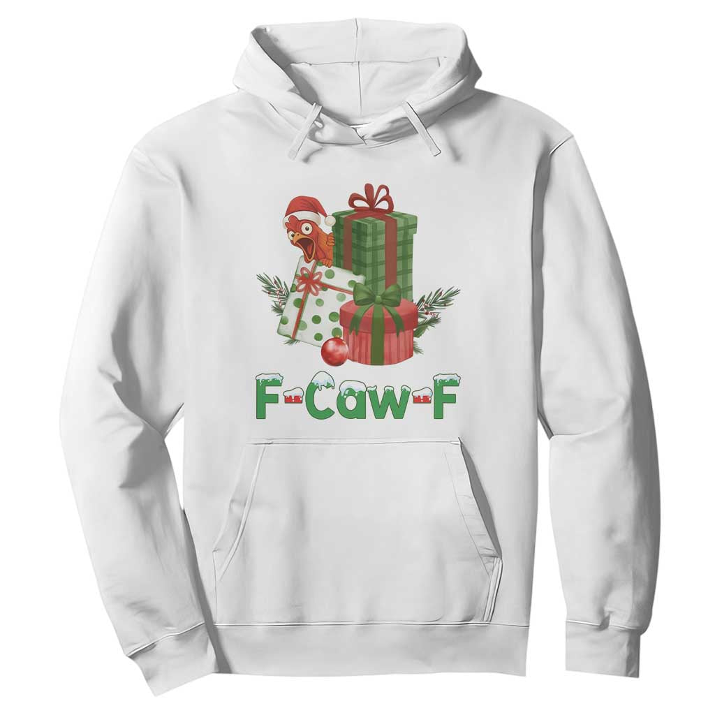 F Caw F Chicken Hoodie Funny Farm Life Holiday Gift TS12 White Print Your Wear