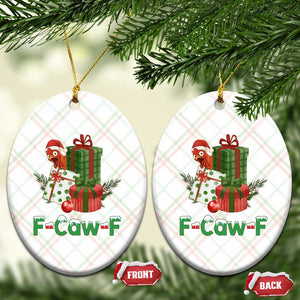 F Caw F Chicken Ceramic Ornament Funny Farm Life Holiday Gift TS12 Print Your Wear