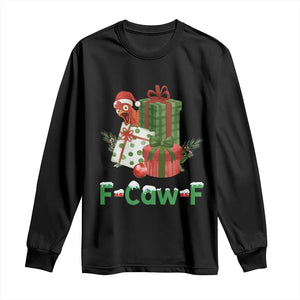 F Caw F Chicken Long Sleeve Shirt Funny Farm Life Holiday Gift TS12 Black Print Your Wear