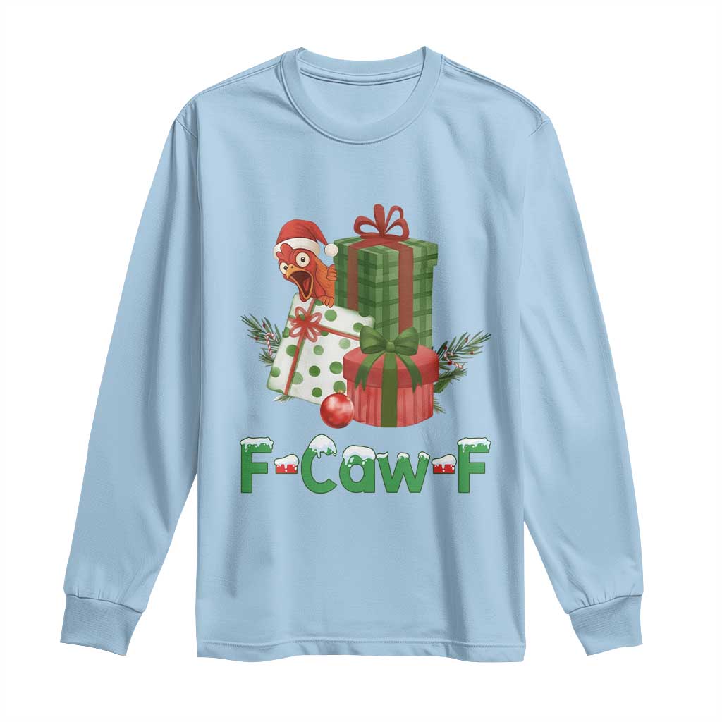 F Caw F Chicken Long Sleeve Shirt Funny Farm Life Holiday Gift TS12 Light Blue Print Your Wear