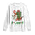 F Caw F Chicken Long Sleeve Shirt Funny Farm Life Holiday Gift TS12 White Print Your Wear