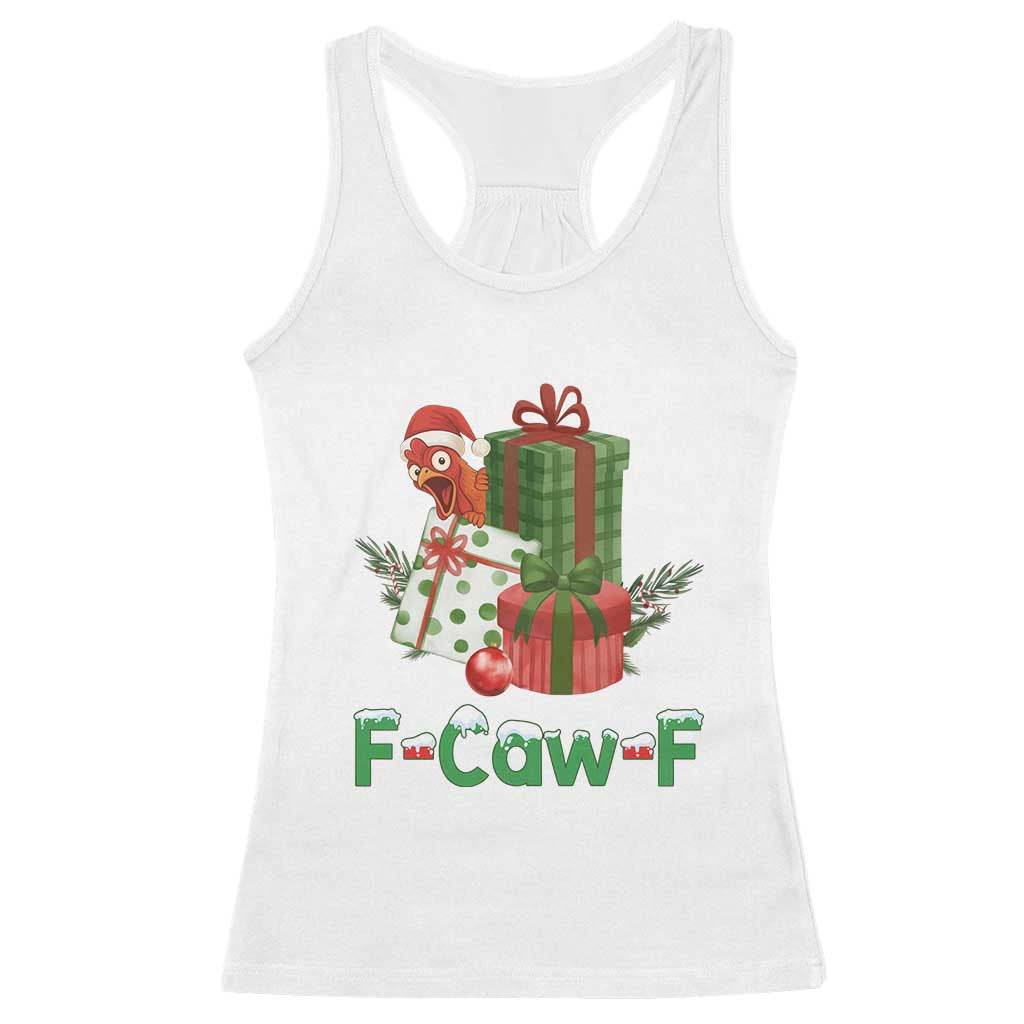 F Caw F Chicken Racerback Tank Top Funny Farm Life Holiday Gift TS12 White Print Your Wear