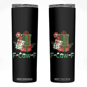 F Caw F Chicken Skinny Tumbler Funny Farm Life Holiday Gift TS12 Black Print Your Wear