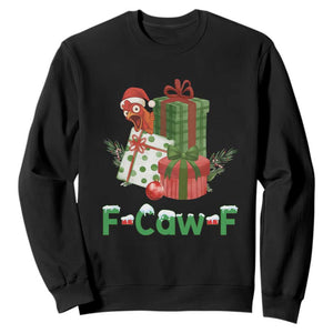 F Caw F Chicken Sweatshirt Funny Farm Life Holiday Gift TS12 Black Print Your Wear