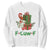 F Caw F Chicken Sweatshirt Funny Farm Life Holiday Gift TS12 White Print Your Wear