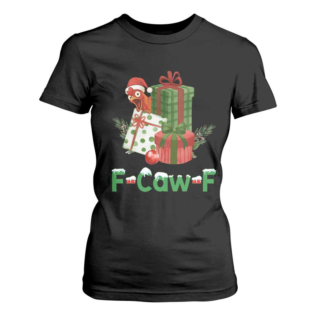 F Caw F Chicken T Shirt For Women Funny Farm Life Holiday Gift TS12 Black Print Your Wear