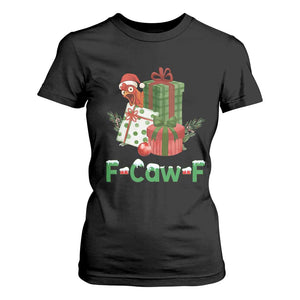 F Caw F Chicken T Shirt For Women Funny Farm Life Holiday Gift TS12 Black Print Your Wear
