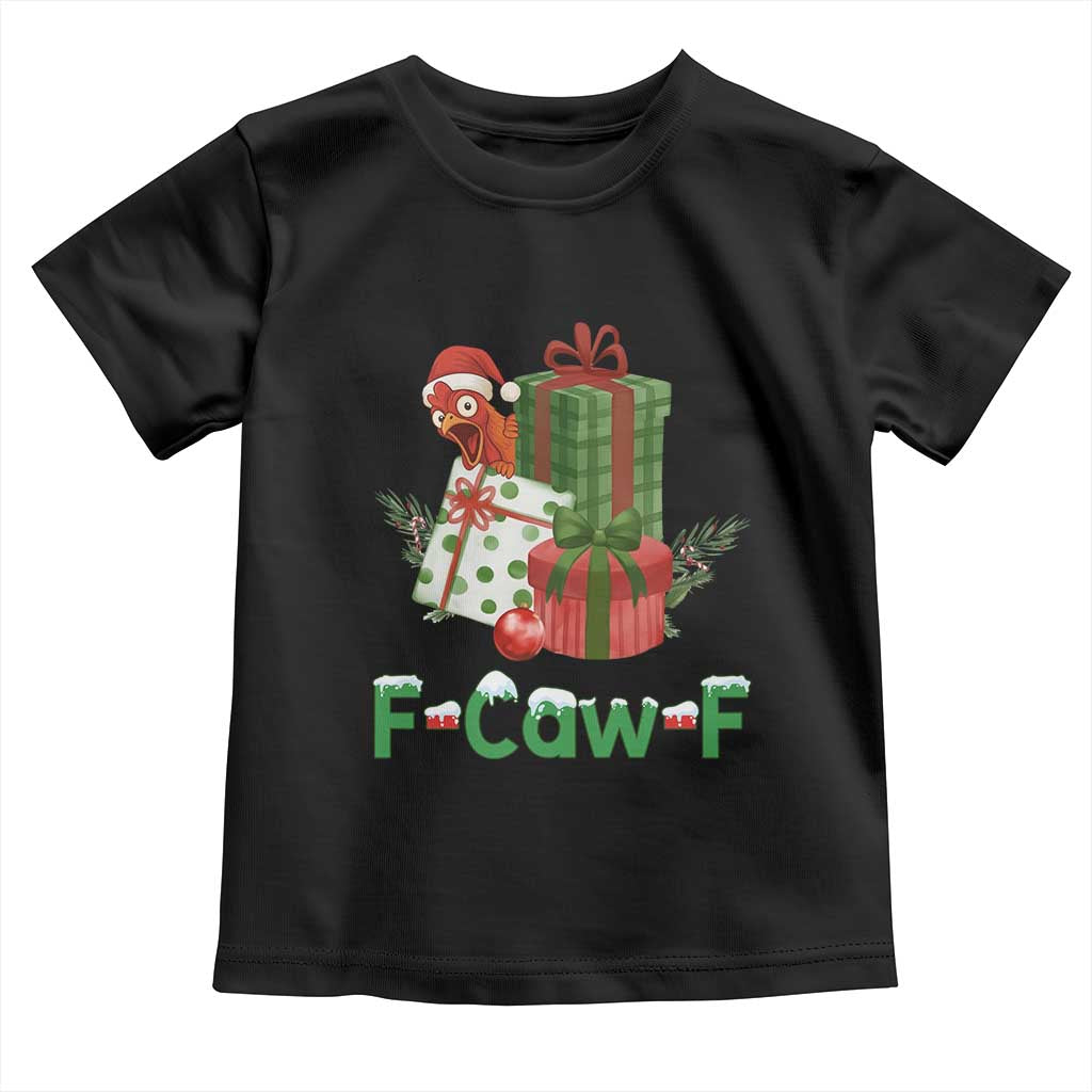 F Caw F Chicken Toddler T Shirt Funny Farm Life Holiday Gift TS12 Black Print Your Wear