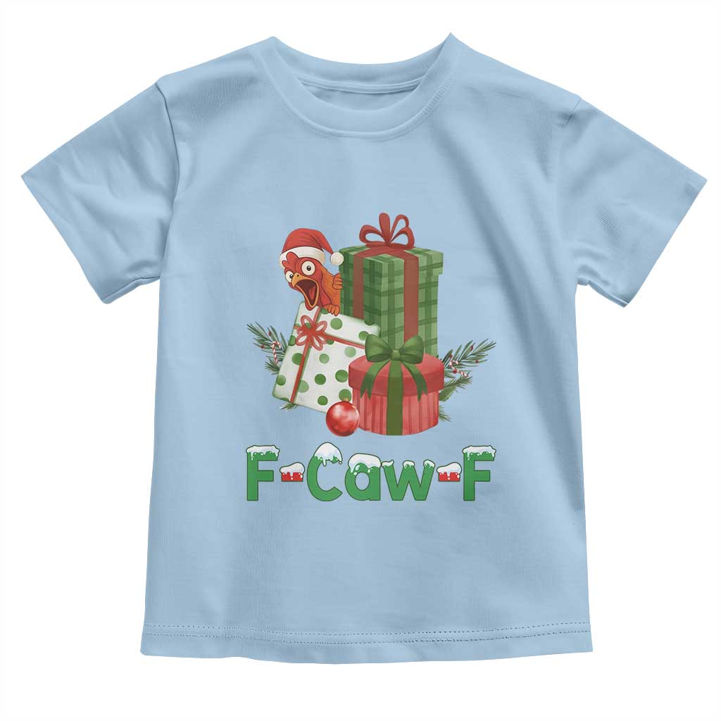 F Caw F Chicken Toddler T Shirt Funny Farm Life Holiday Gift TS12 Light Blue Print Your Wear