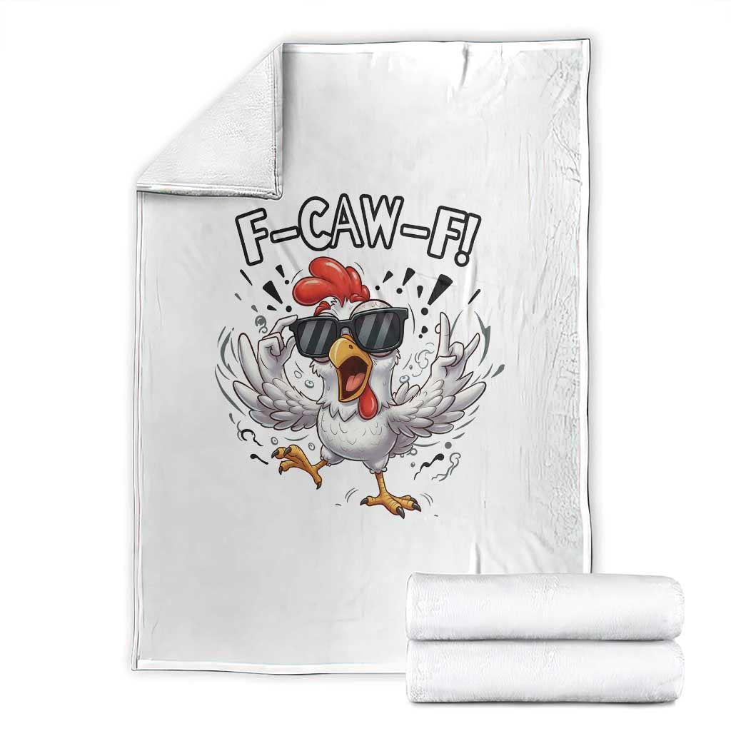 Funny F Caw F Chicken Sarcastic Joke Gift Throw Blanket TS12 White Print Your Wear