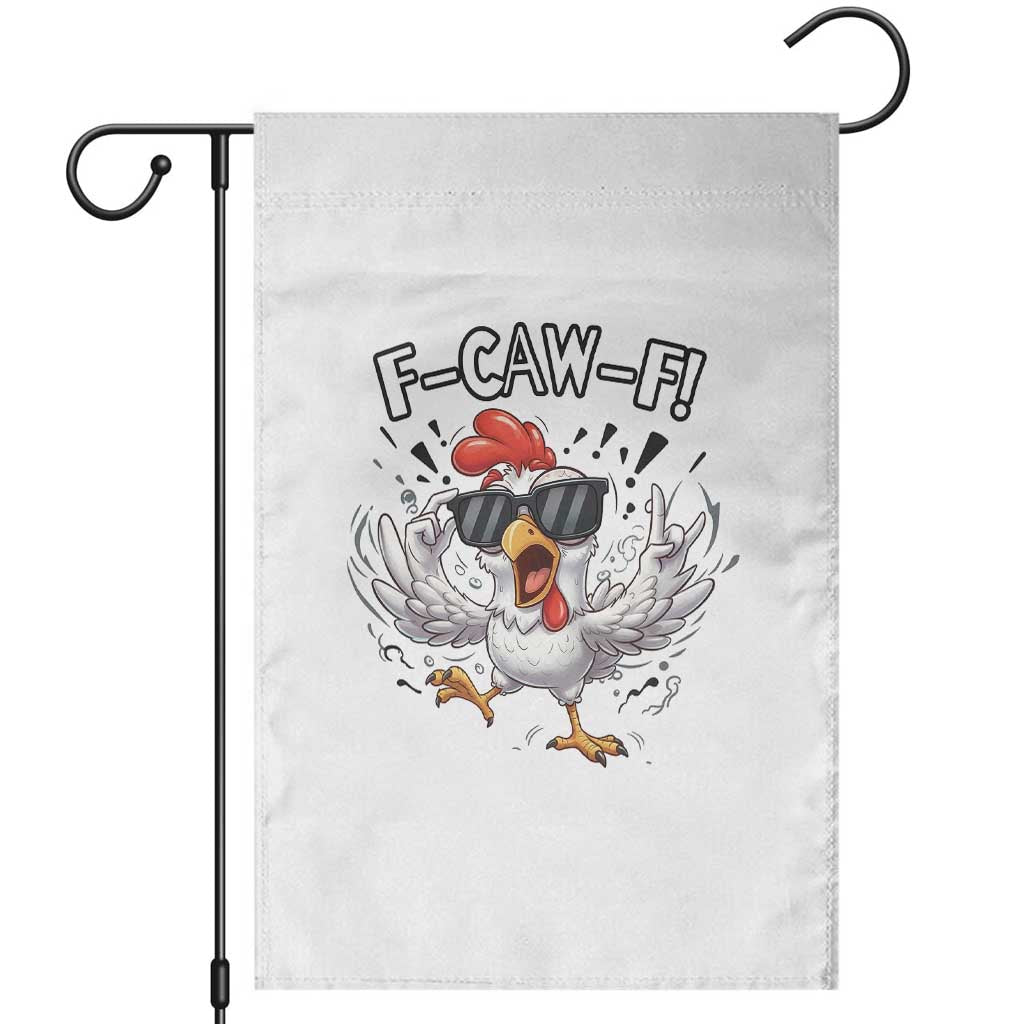 Funny F Caw F Chicken Sarcastic Joke Gift Garden Flag TS12 White Print Your Wear