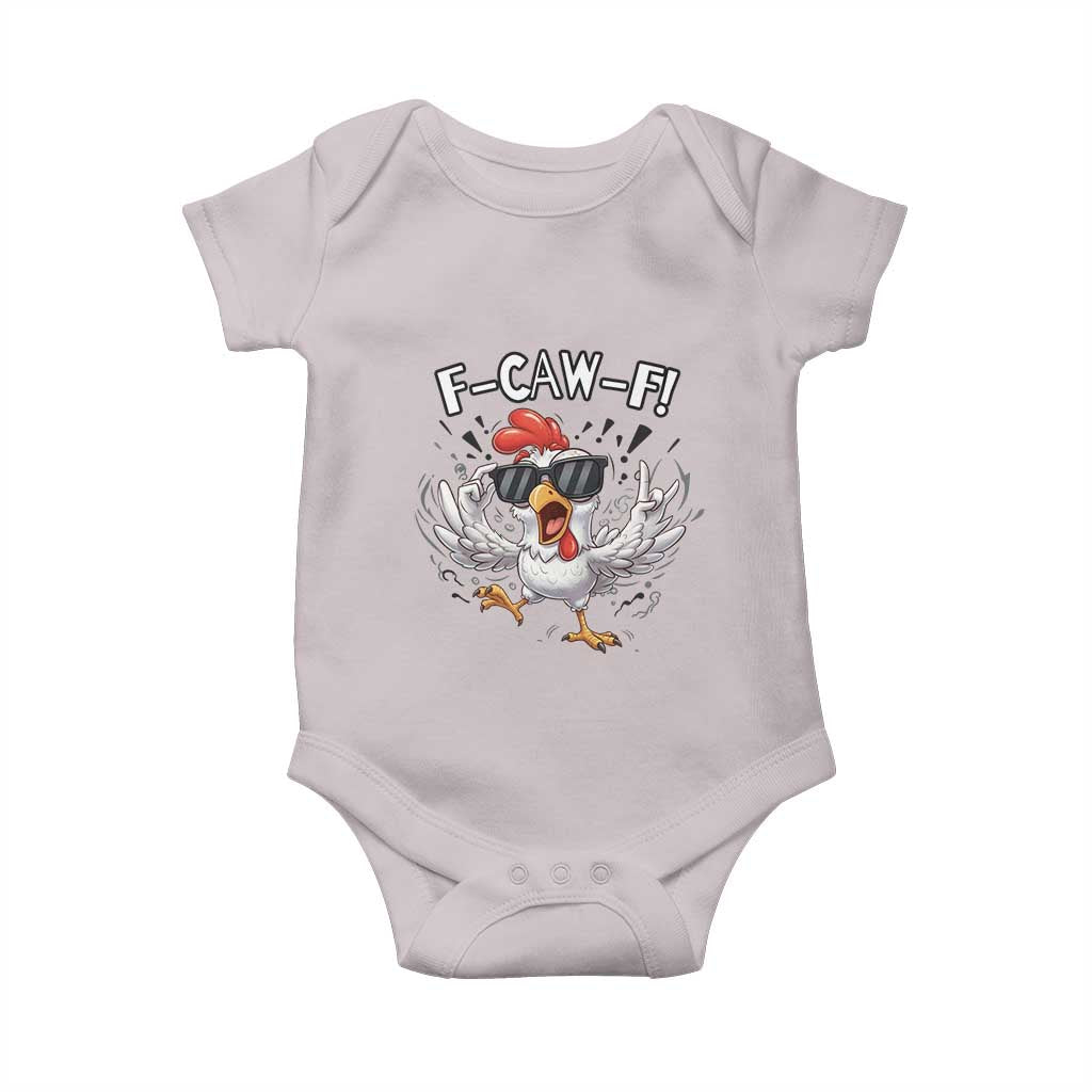 Funny F Caw F Chicken Sarcastic Joke Gift Baby Onesie TS12 Ice Gray Print Your Wear