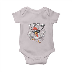 Funny F Caw F Chicken Sarcastic Joke Gift Baby Onesie TS12 Ice Gray Print Your Wear