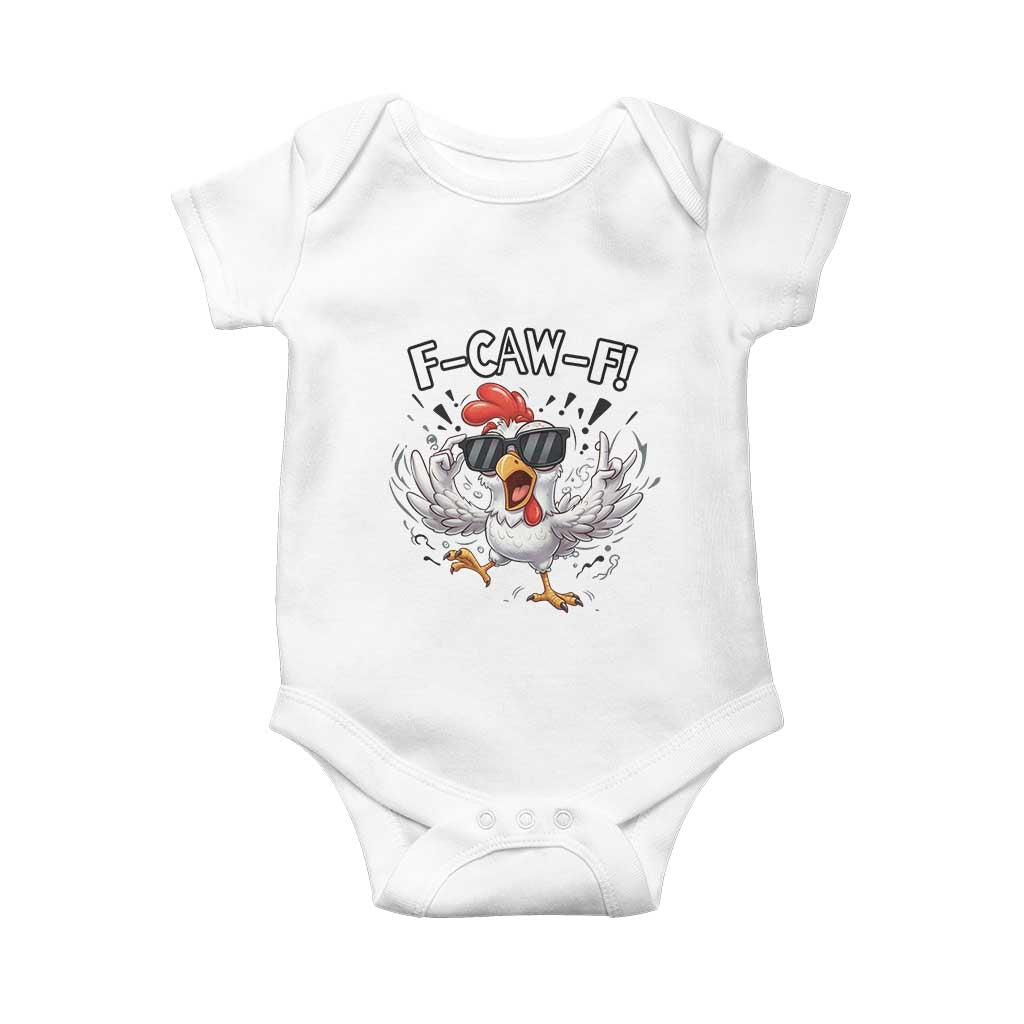Funny F Caw F Chicken Sarcastic Joke Gift Baby Onesie TS12 White Print Your Wear