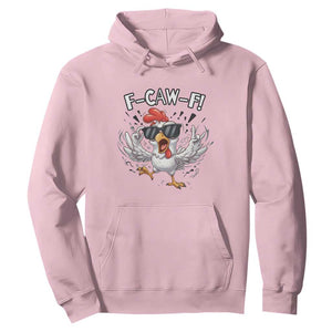 Funny F Caw F Chicken Sarcastic Joke Gift Hoodie TS12 Light Pink Print Your Wear