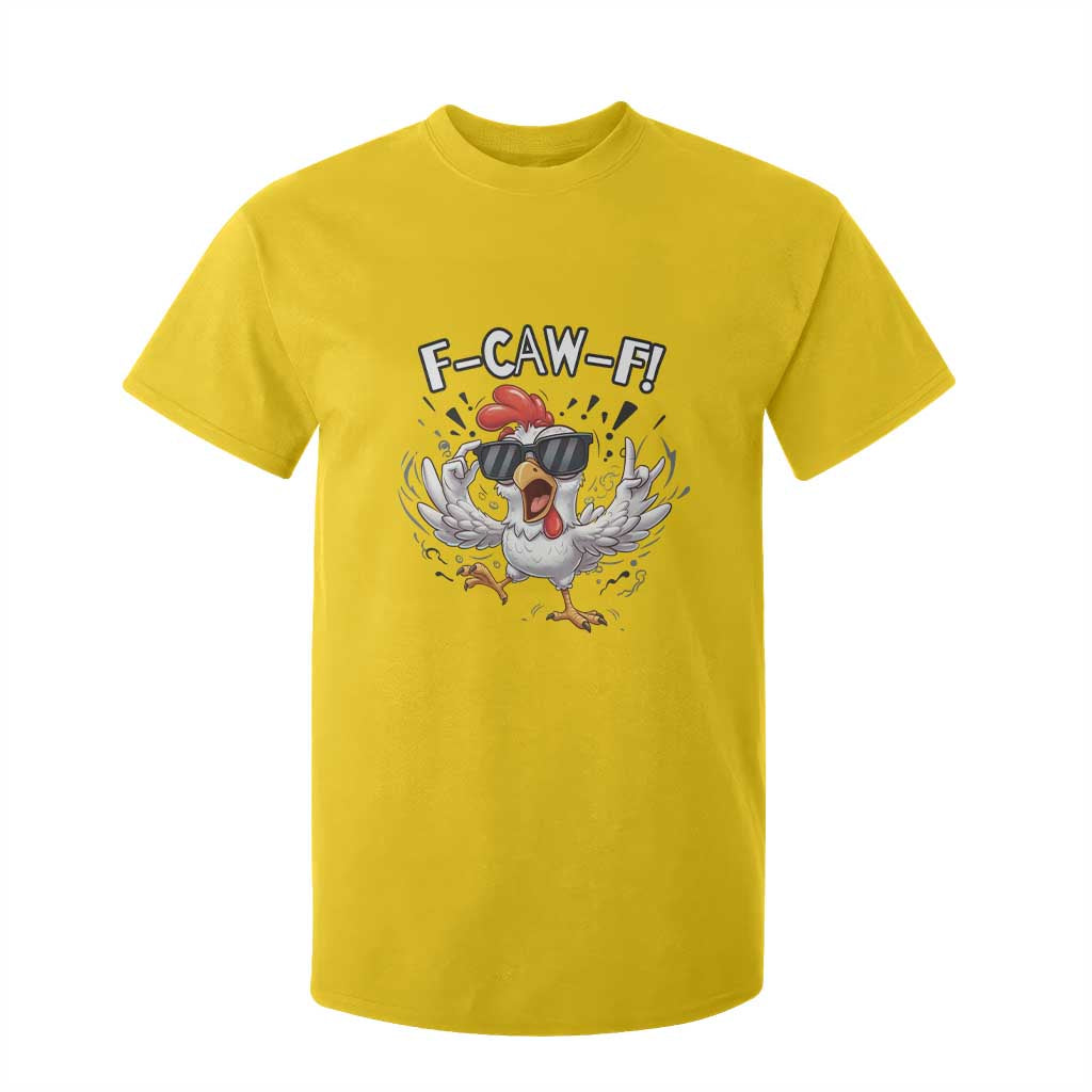 Funny F Caw F Chicken Sarcastic Joke Gift T Shirt For Kid TS12 Daisy Print Your Wear