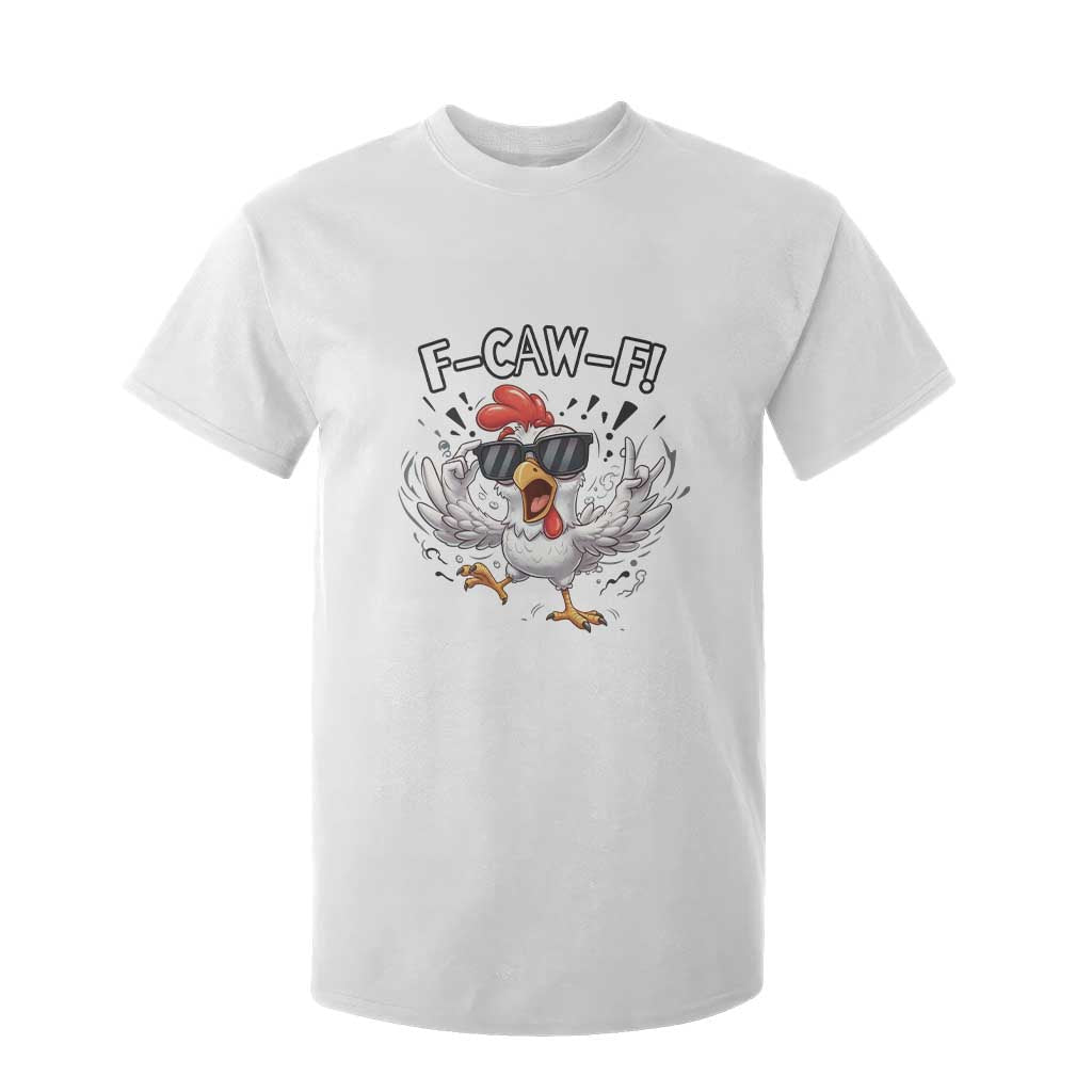 Funny F Caw F Chicken Sarcastic Joke Gift T Shirt For Kid - Print Your Wear
