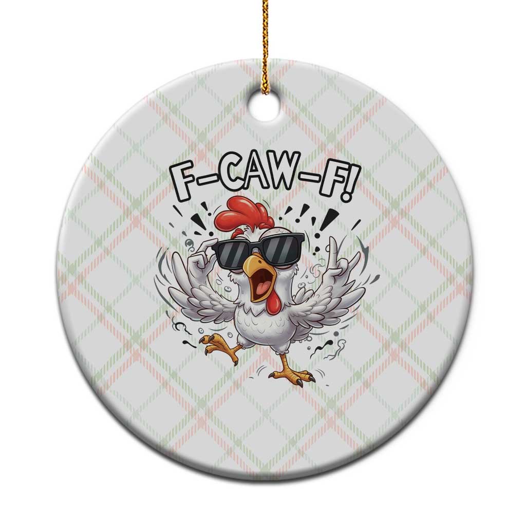 Funny F Caw F Chicken Sarcastic Joke Gift Ceramic Ornament TS12 1pc Christmas Plaid Print Your Wear
