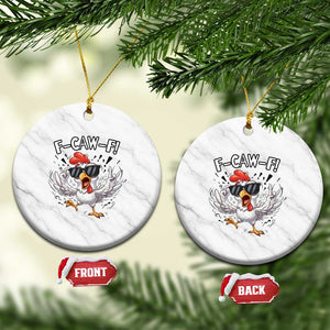 Funny F Caw F Chicken Sarcastic Joke Gift Ceramic Ornament TS12 1pc White Marble Print Your Wear
