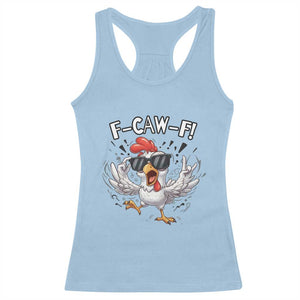 Funny F Caw F Chicken Sarcastic Joke Gift Racerback Tank Top TS12 Light Blue Print Your Wear