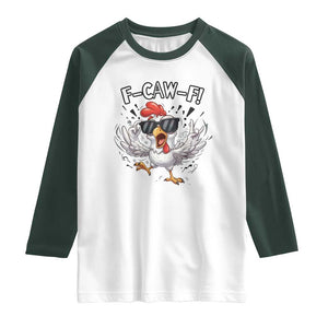 Funny F Caw F Chicken Sarcastic Joke Gift Raglan Shirt TS12 White Dark Forest Green Print Your Wear