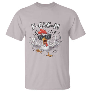 Funny F Caw F Chicken Sarcastic Joke Gift T Shirt TS12 Ice Gray Print Your Wear
