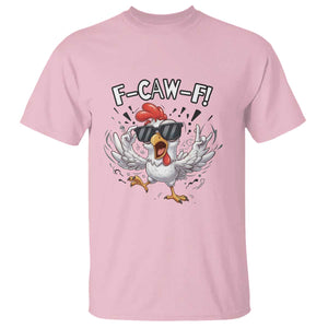 Funny F Caw F Chicken Sarcastic Joke Gift T Shirt TS12 Light Pink Print Your Wear
