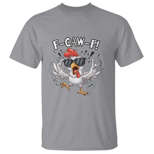 Funny F Caw F Chicken Sarcastic Joke Gift T Shirt TS12 Sport Gray Print Your Wear